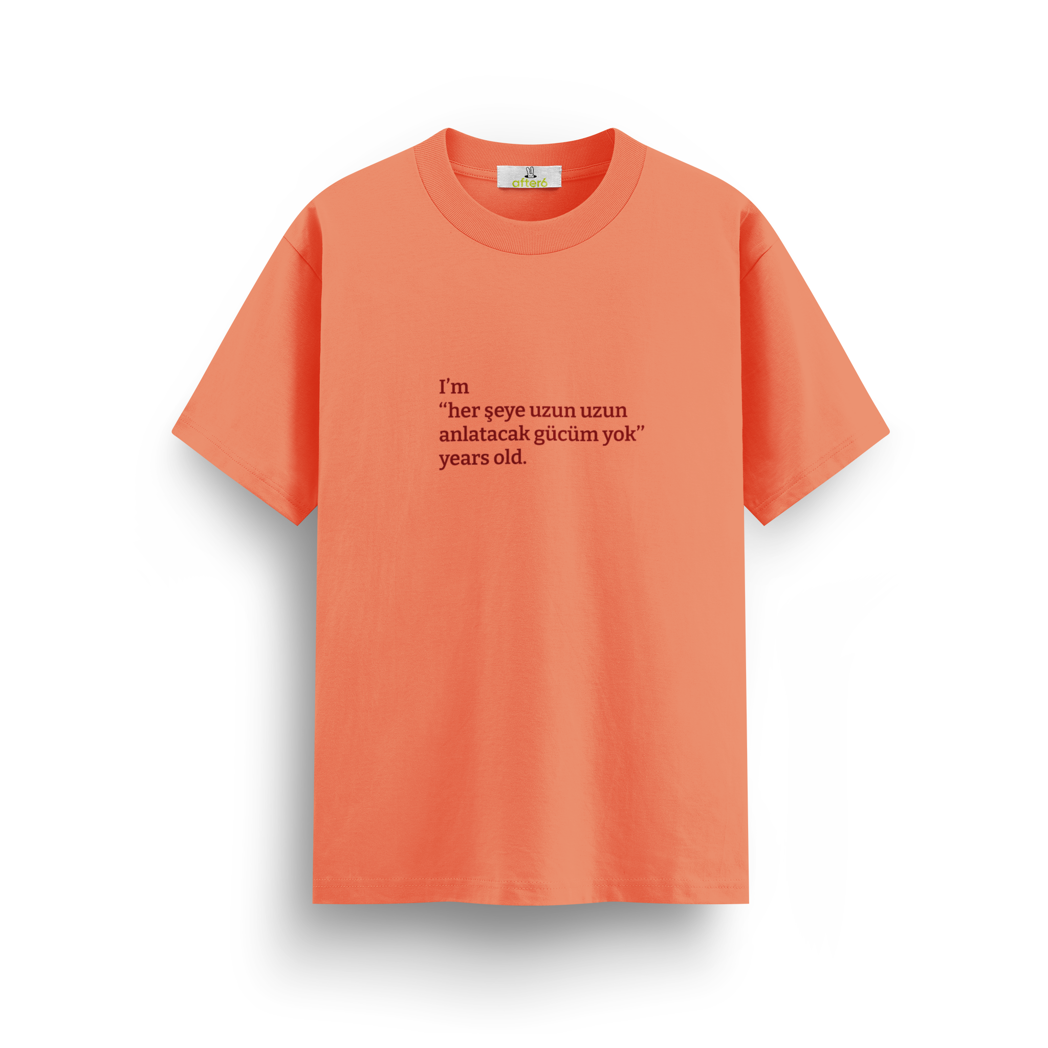 Her şeye uzun uzun anlatacak gücüm yok - Regular T-shirt