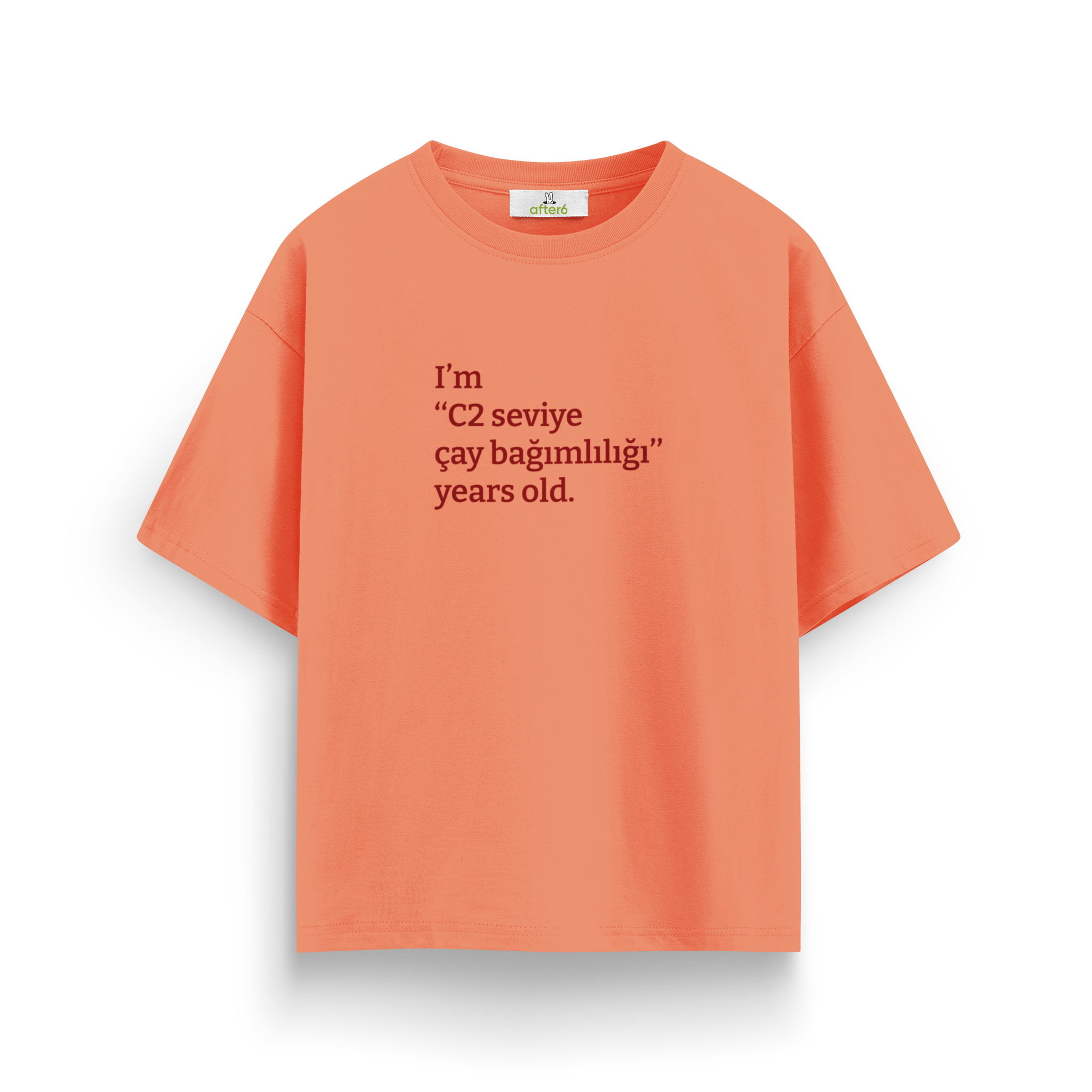 C2 seviye çay bağımlılığı - Oversize T-Shirt