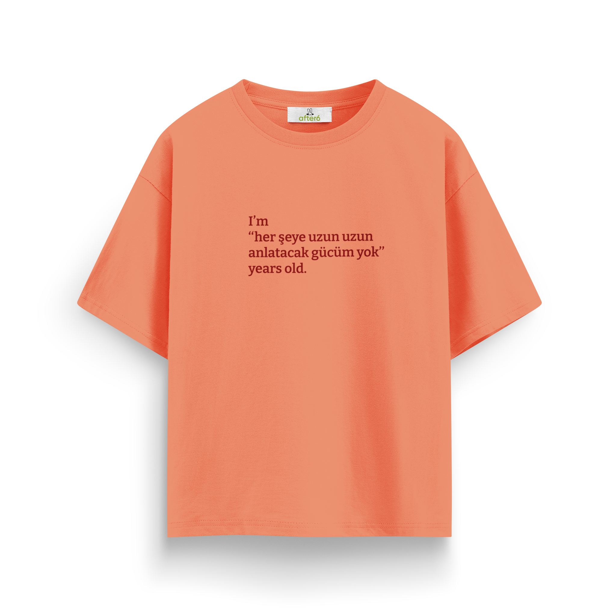 Her şeye uzun uzun anlatacak gücüm yok - Oversize T-Shirt
