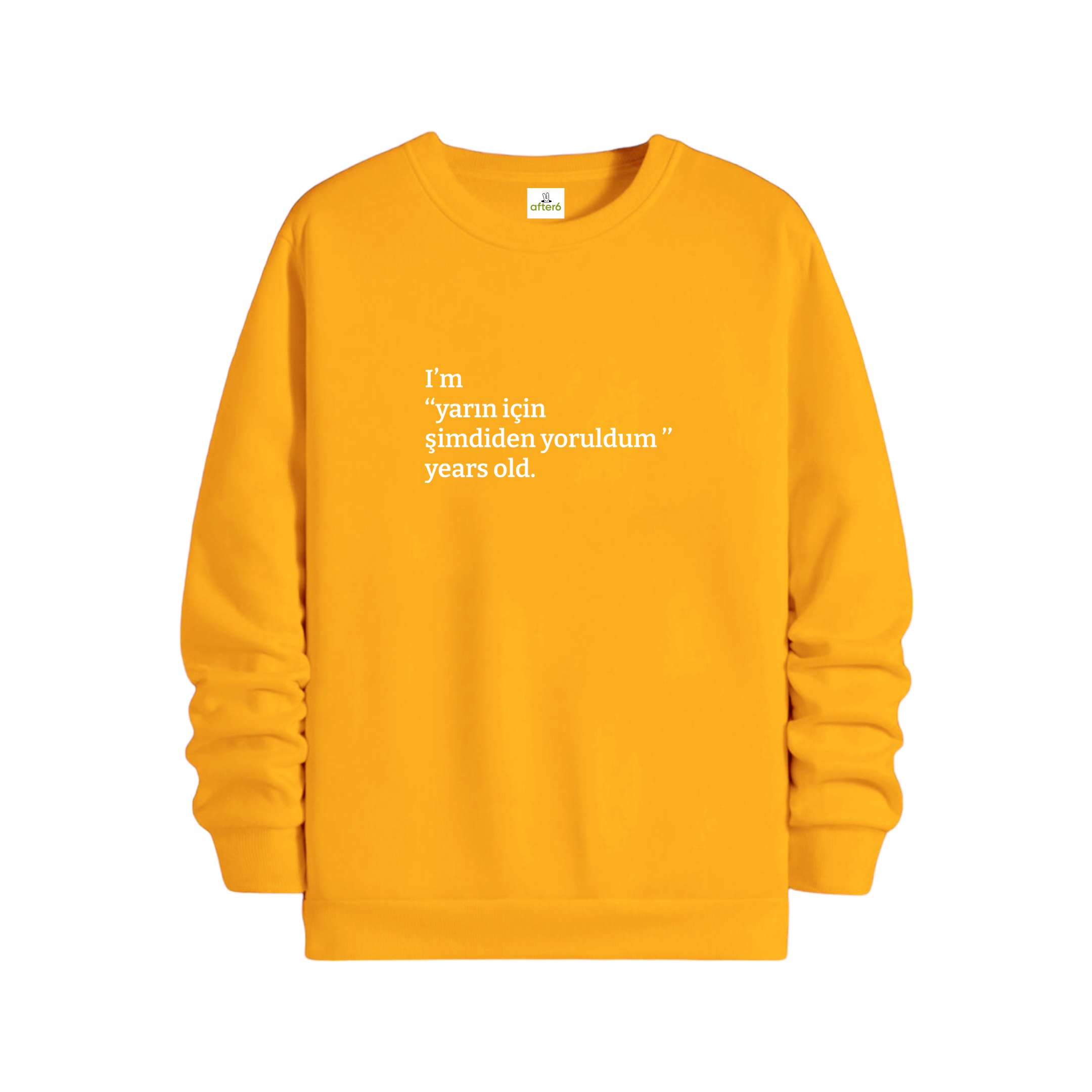 Yarın için şimdiden yoruldum - Regular Sweatshirt