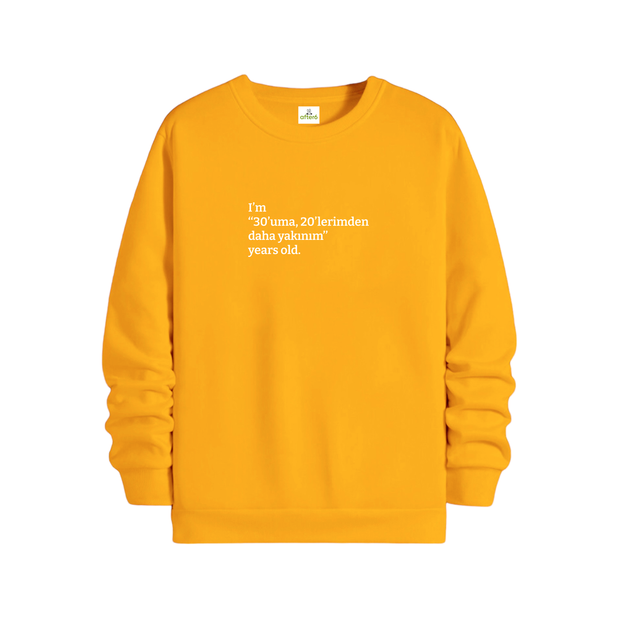 30'uma 20'lerimden daha yakınım - Regular Sweatshirt