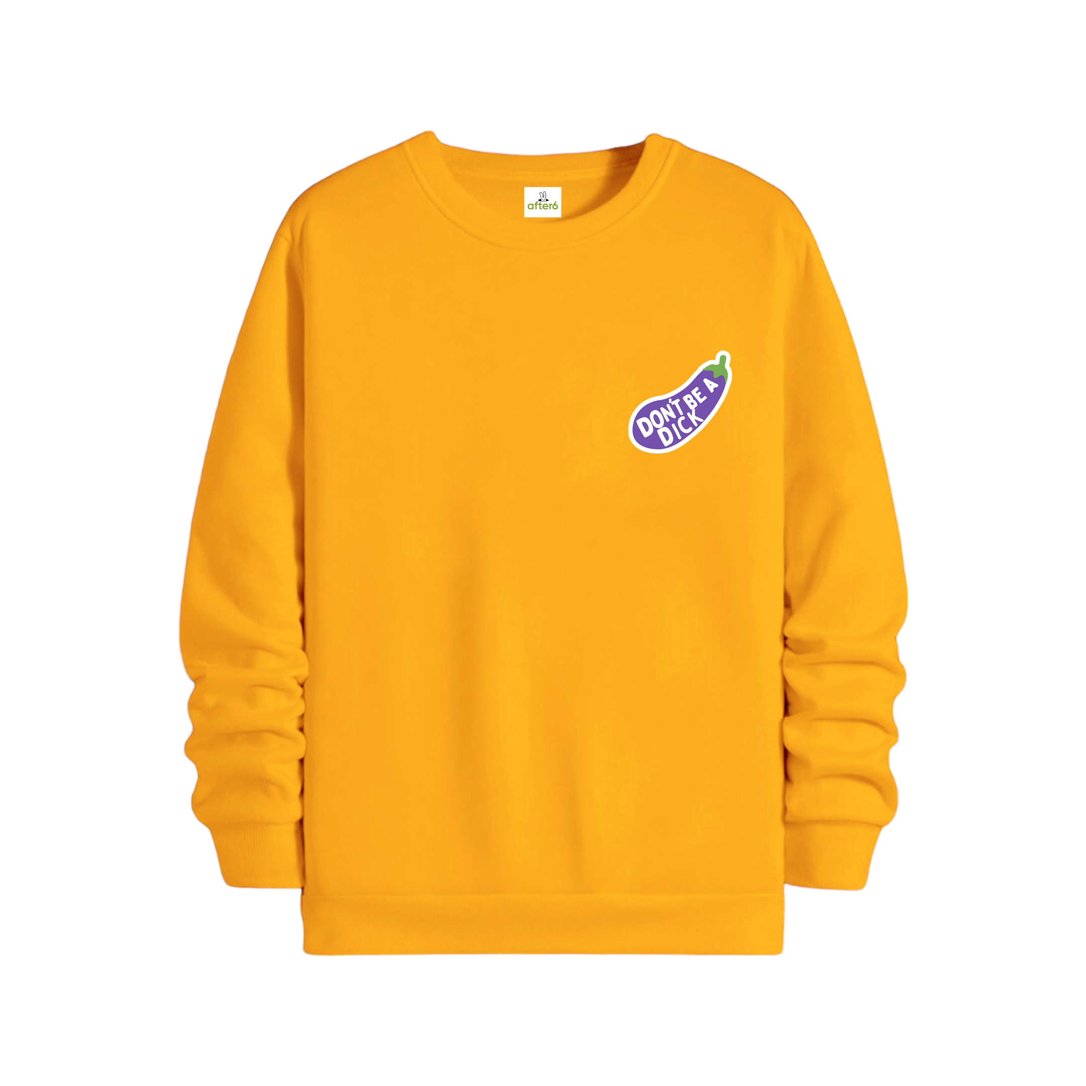 Dont Be a - Regular Sweatshirt