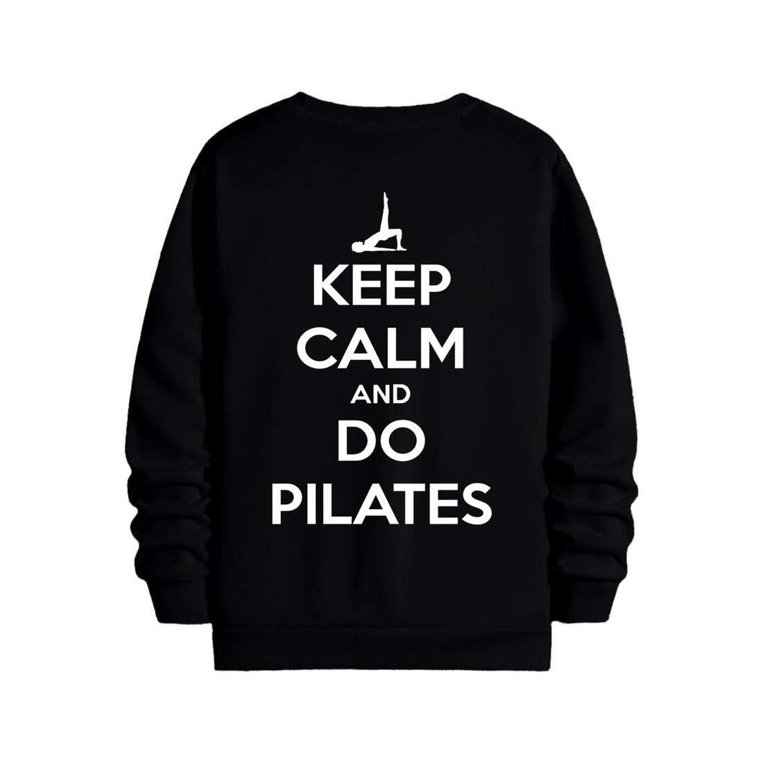 Keep Calm And Do Pilates - Regular Sweatshirt