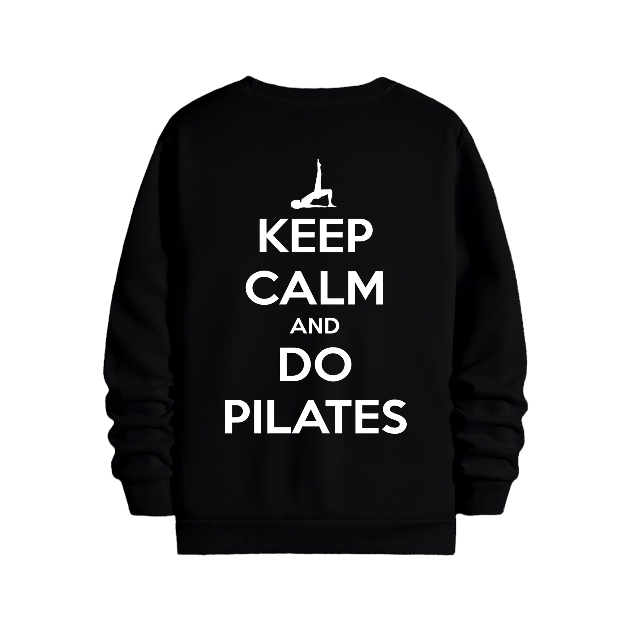 Keep Calm And Do Pilates - Regular Sweatshirt