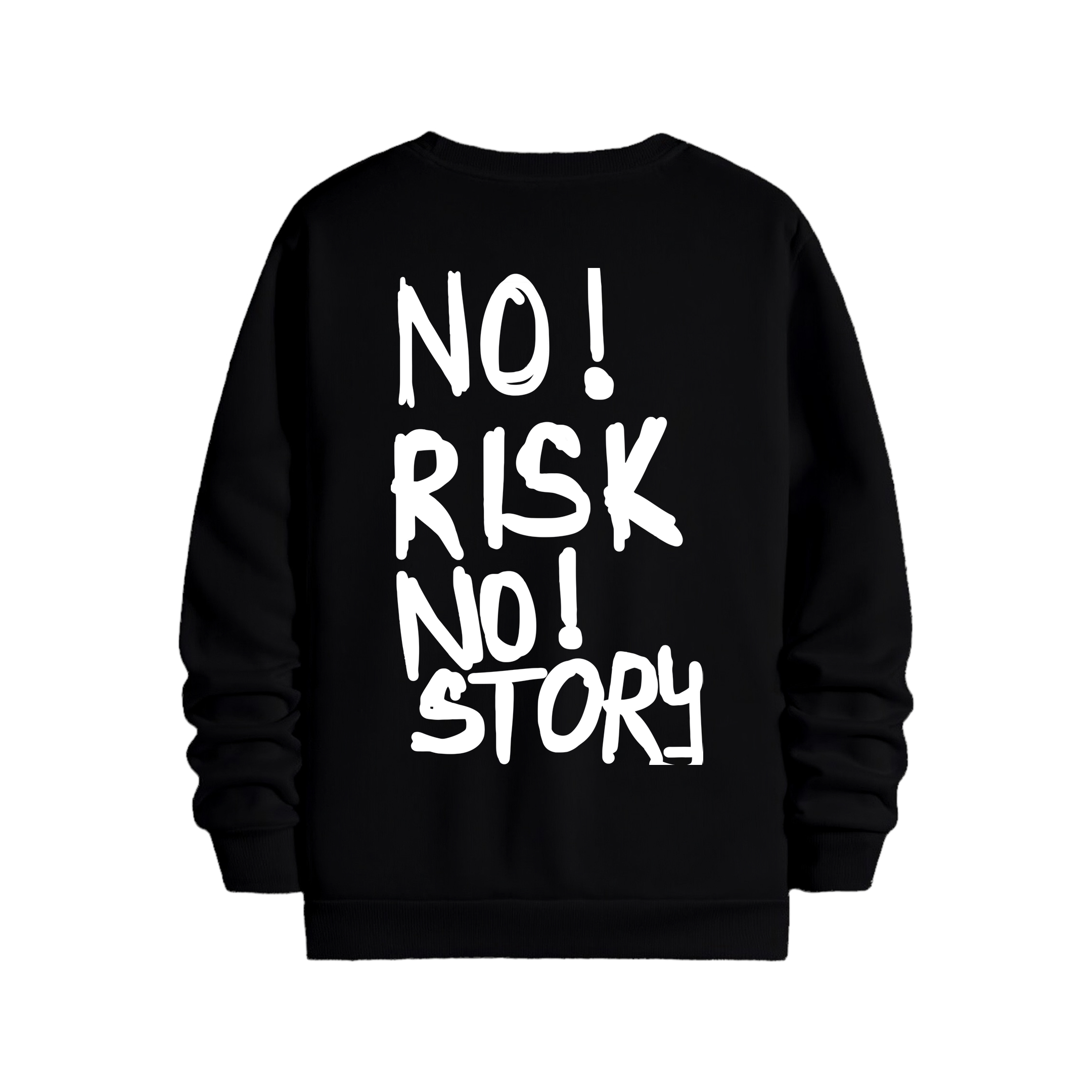 No Risk No Story - Regular Sweatshirt