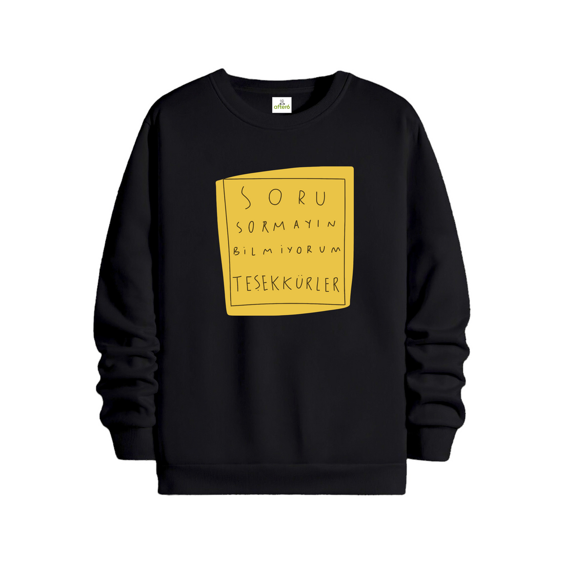 Soru Sormayın - Regular Sweatshirt
