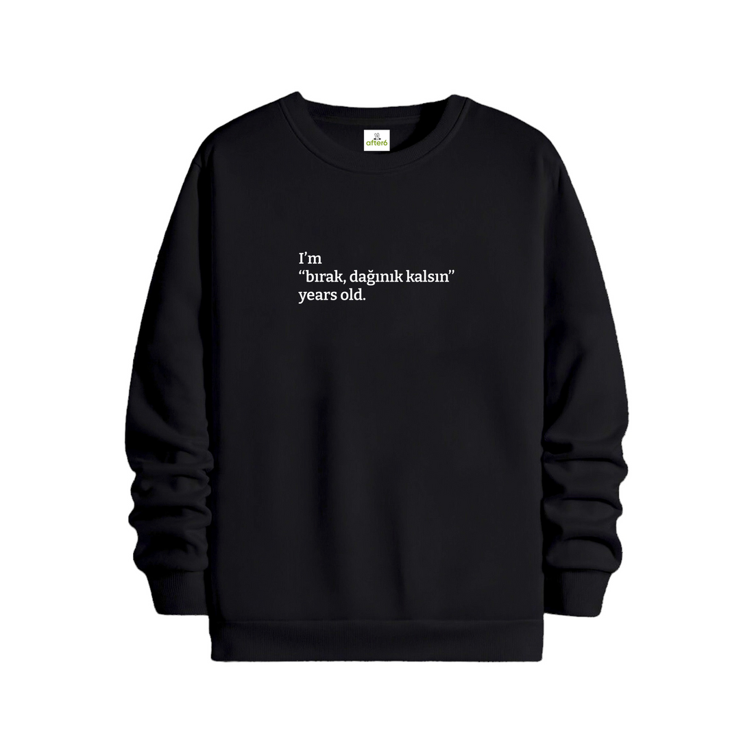 Bırak dağınık kalsın - Regular Sweatshirt
