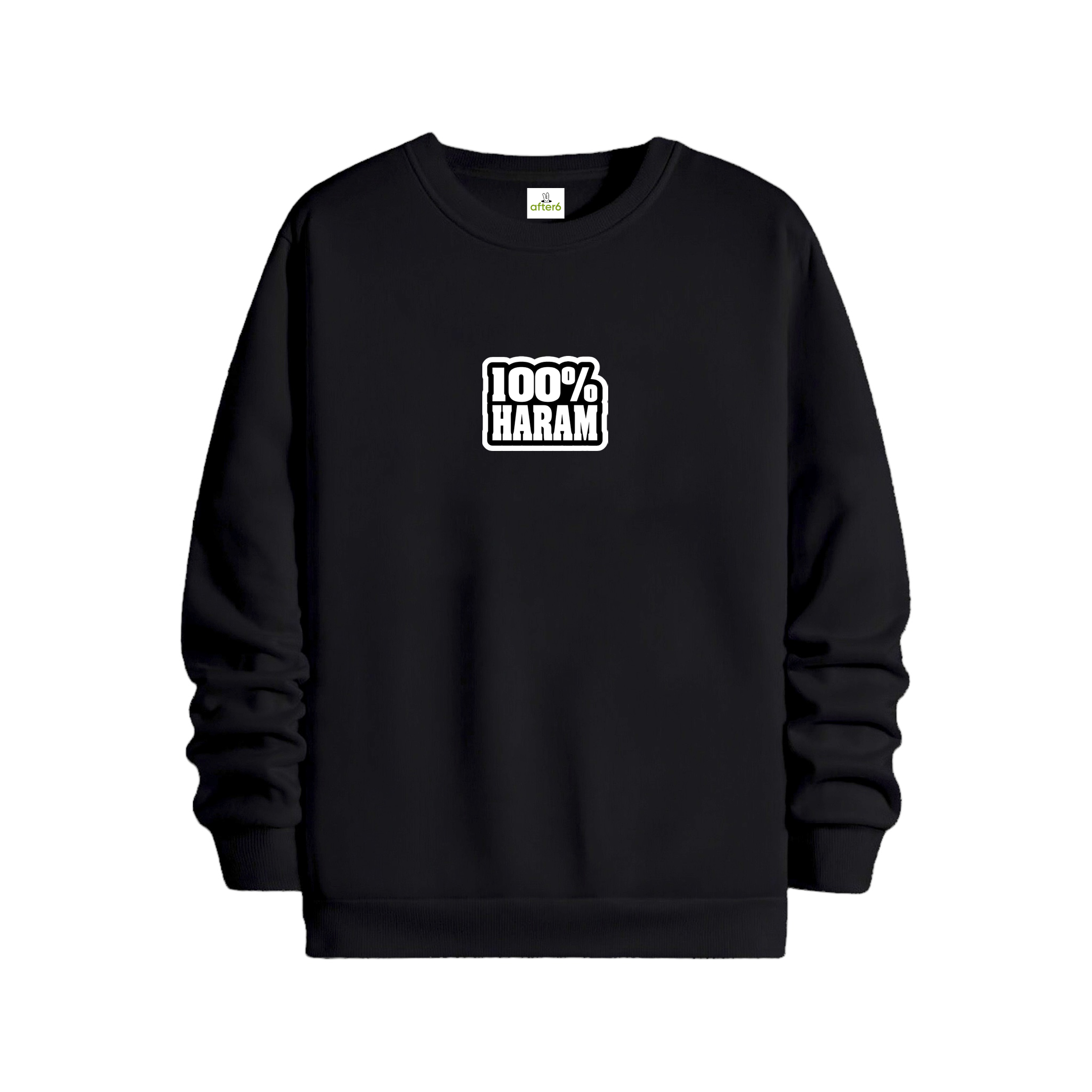 %100 Haram - Regular Sweatshirt