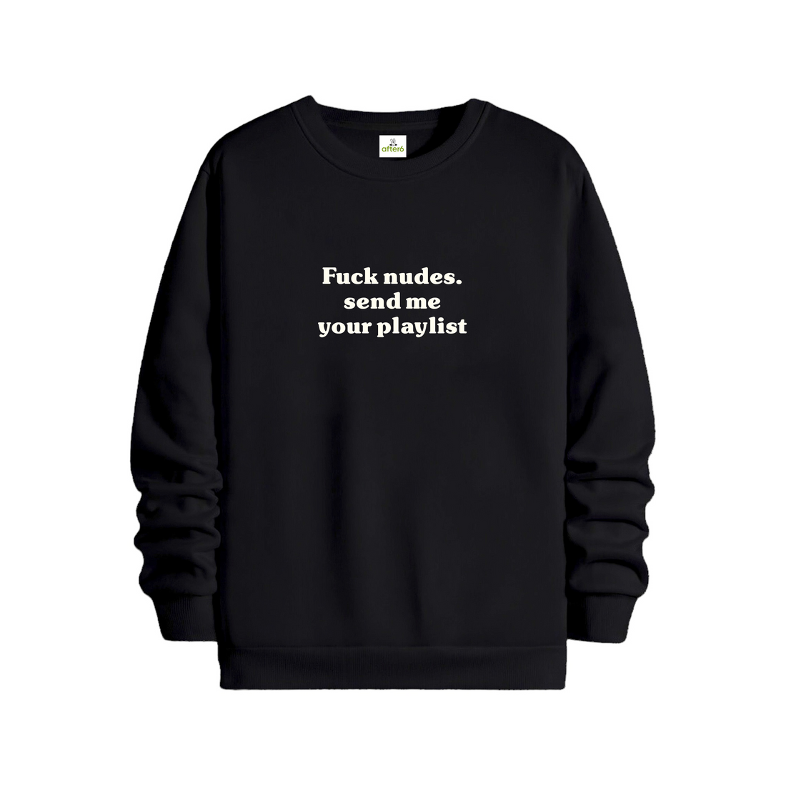 Send me your playlist - Regular Sweatshirt