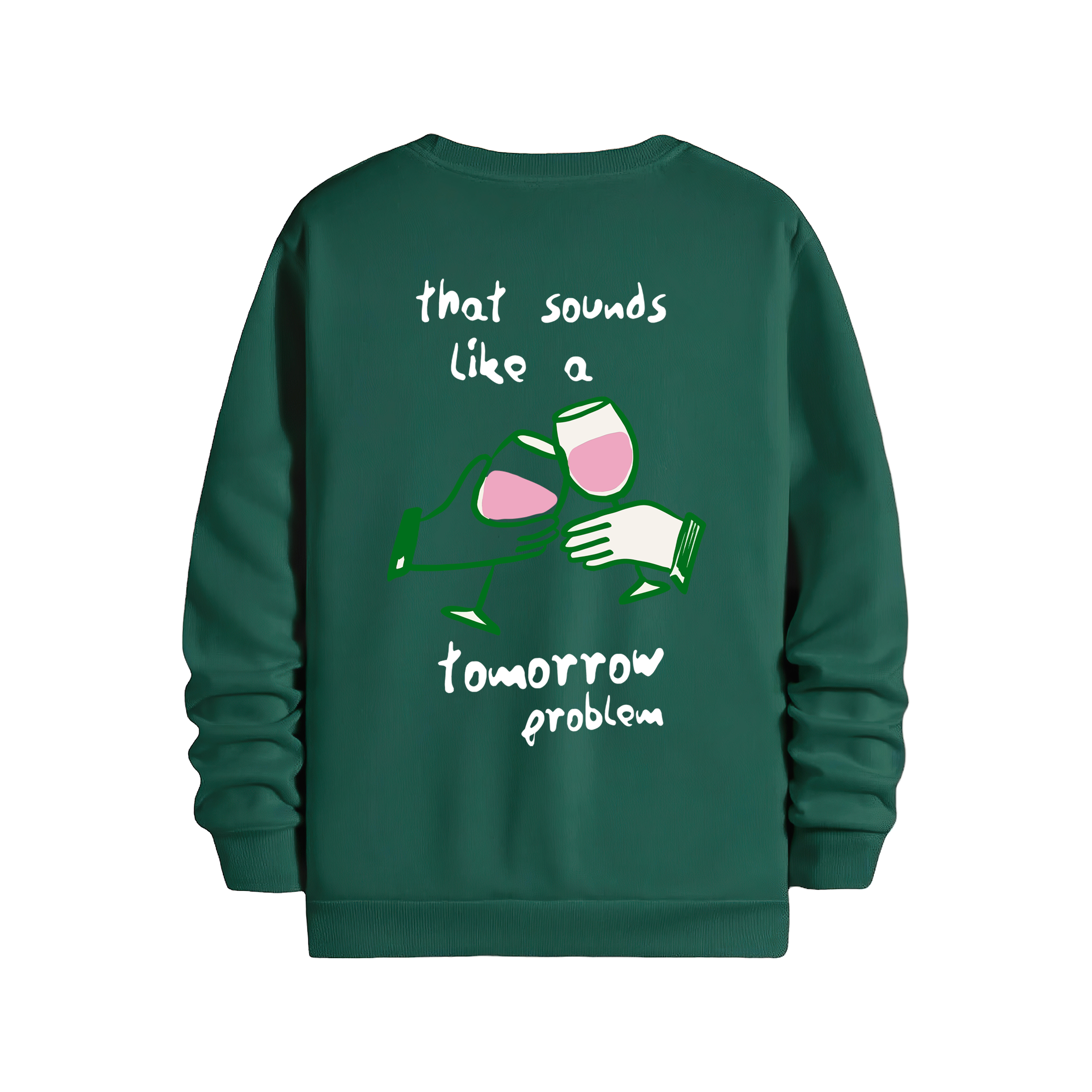 Tomorrow Problem - Regular Sweatshirt
