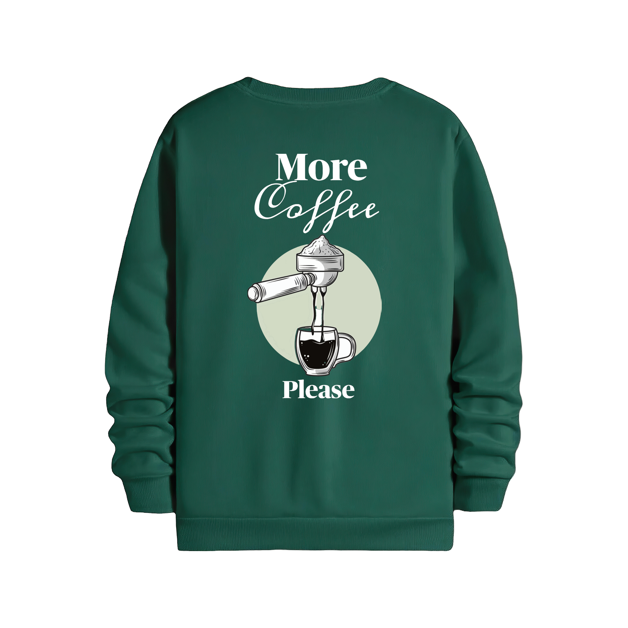 More Coffee Please - Regular Sweatshirt
