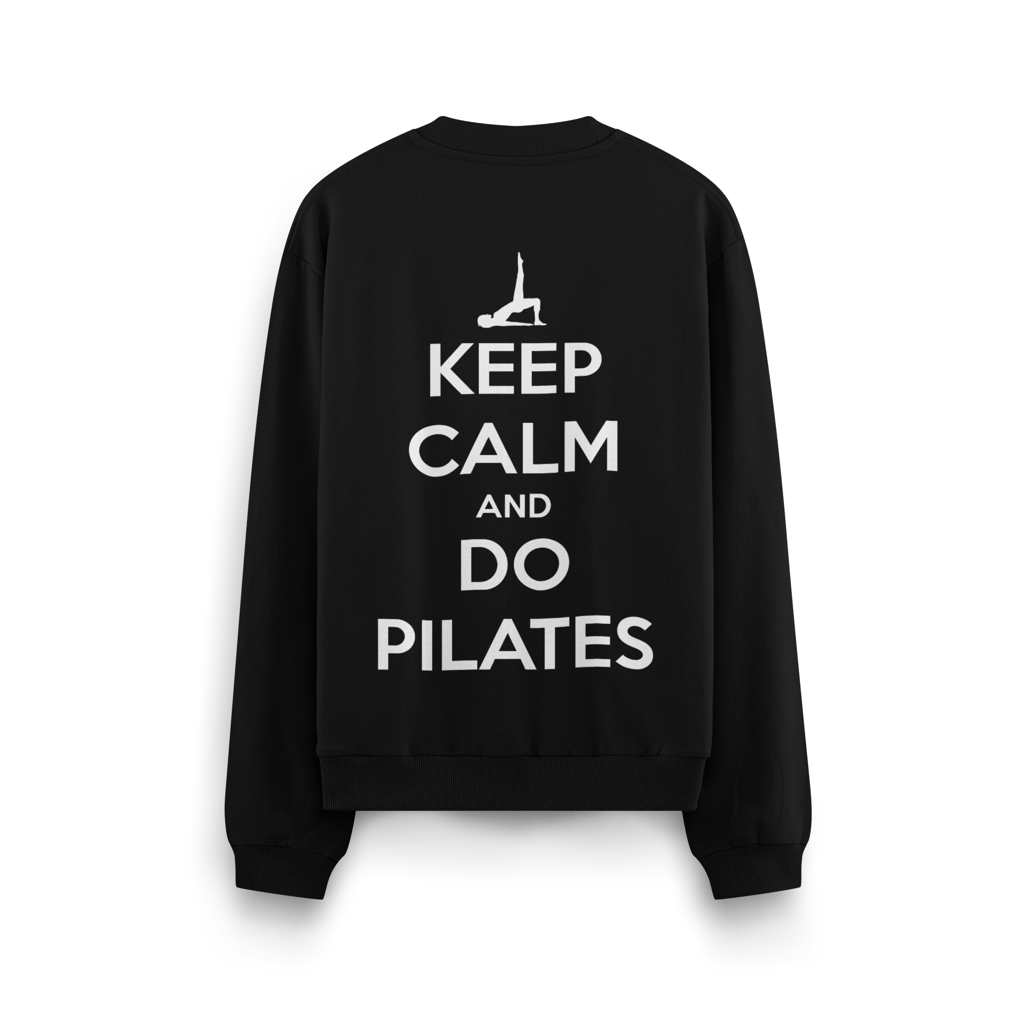 Keep Calm And Do Pilates - Oversize Sweatshirt