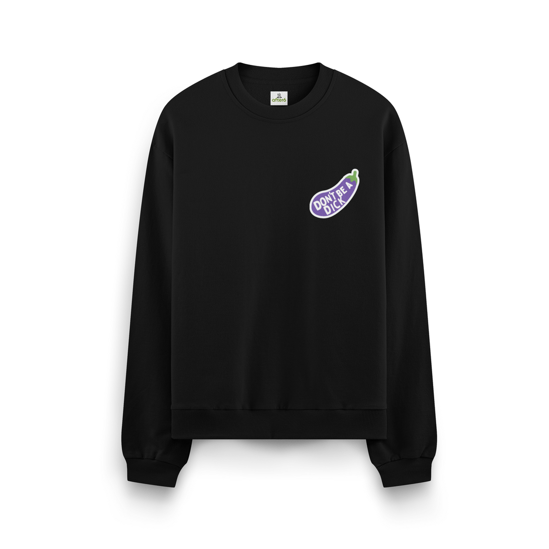 Dont Be a - Oversize Sweatshirt