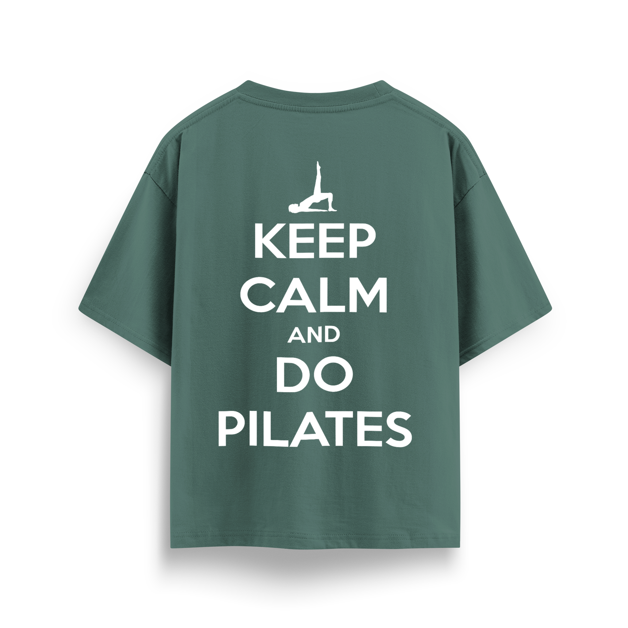 Keep Calm And Do Pilates - Oversize T-Shirt
