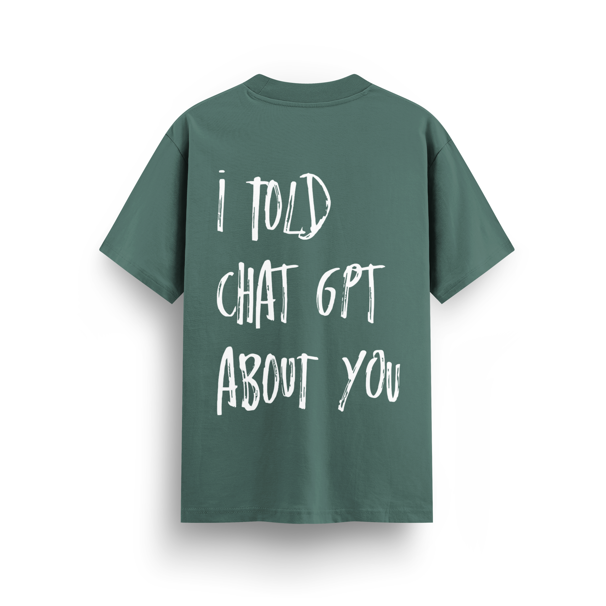 I Told - Regular T-shirt