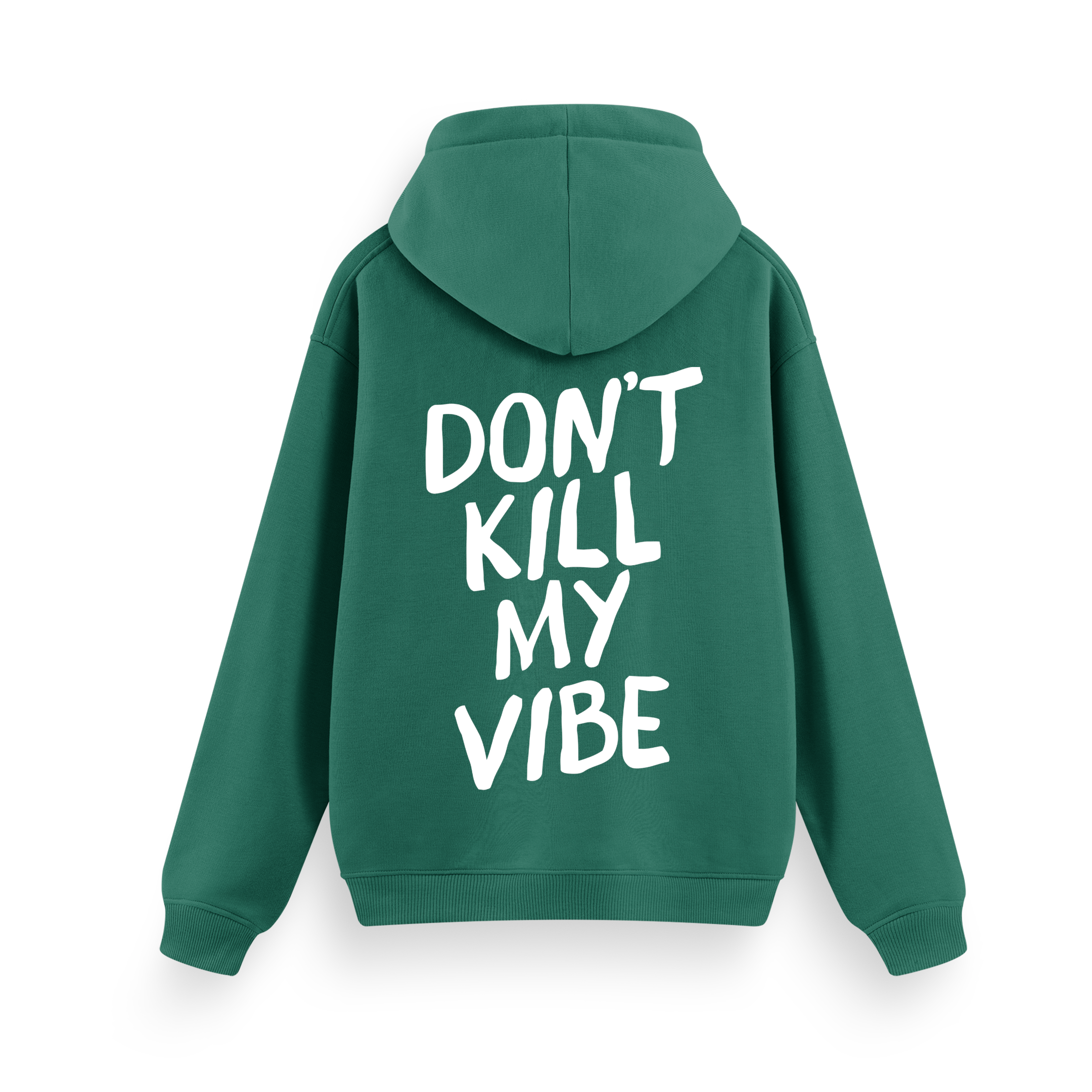 Dont Kill My Vibe - Regular Hoodie
