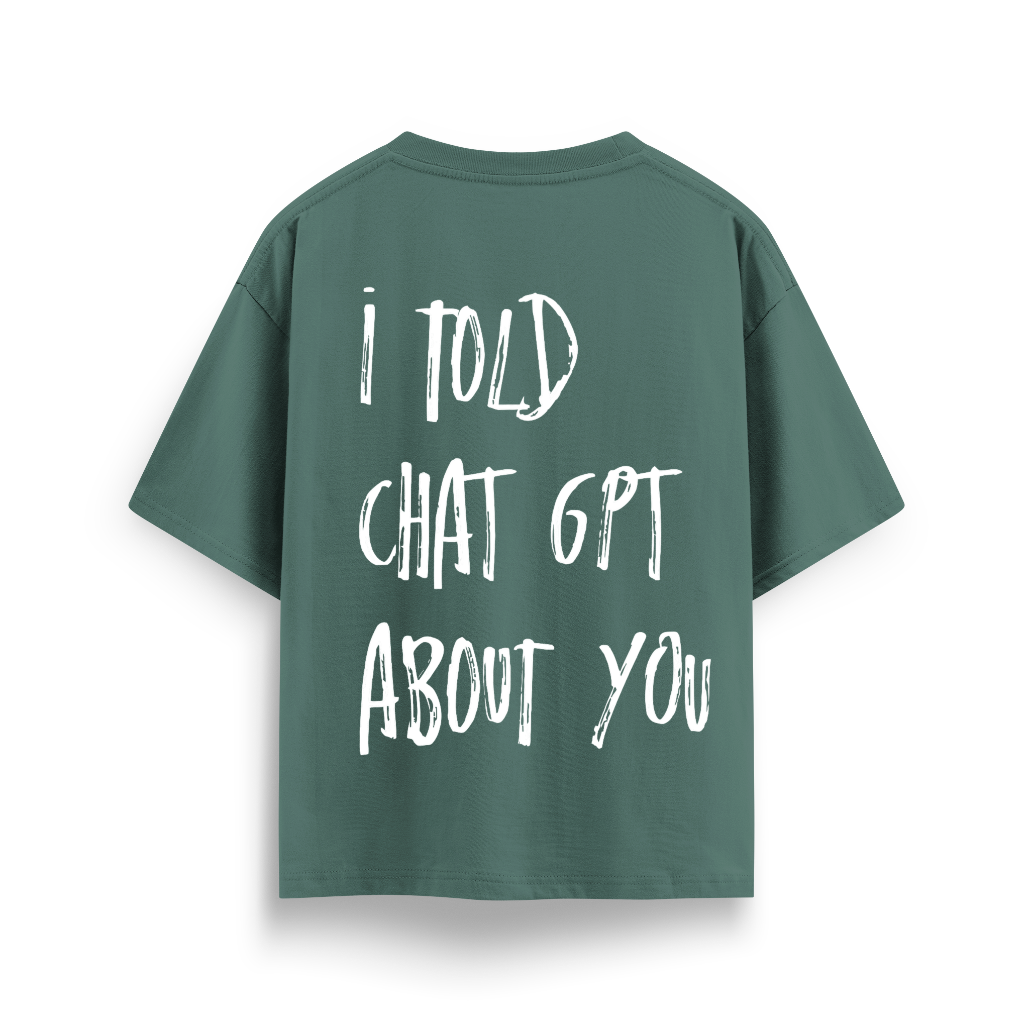 I Told - Oversize T-Shirt