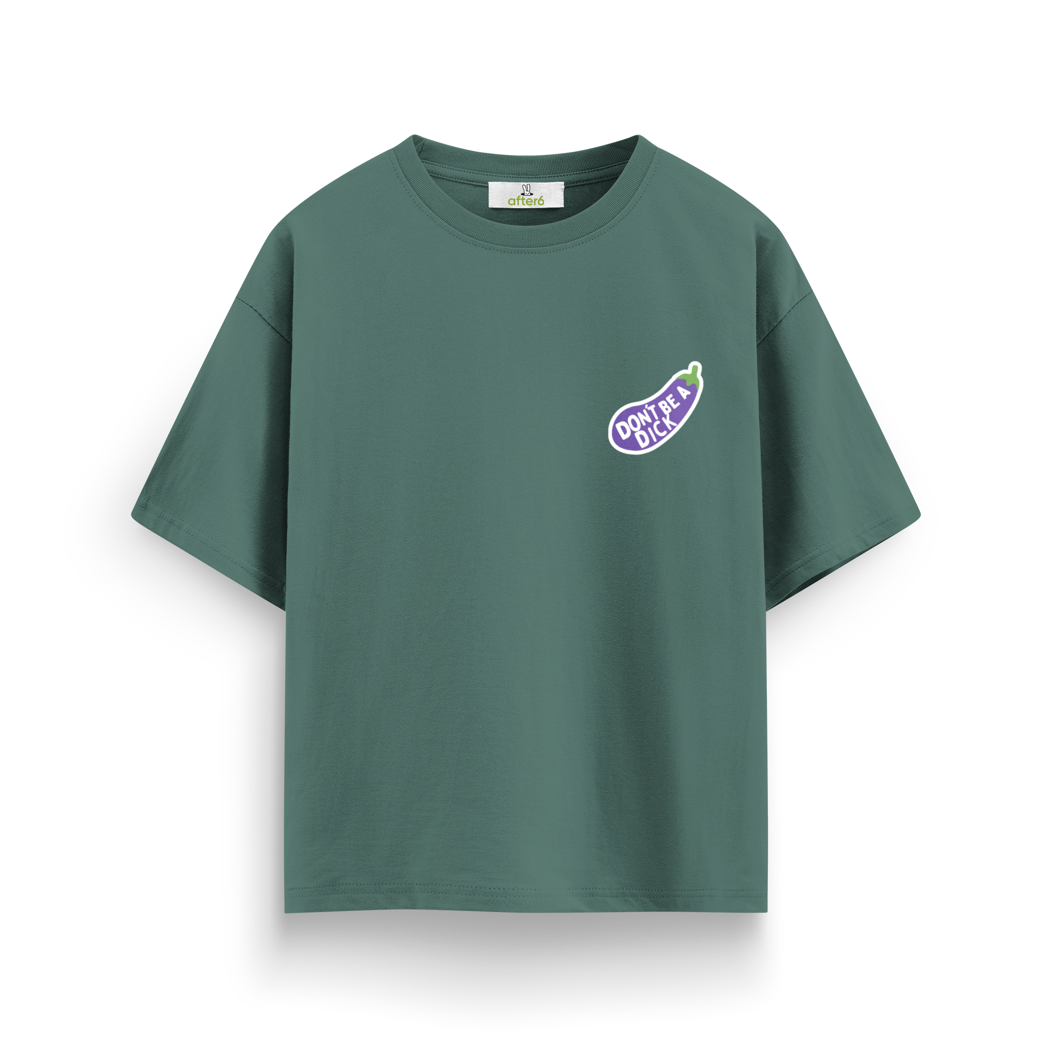 Dont Be a - Oversize T-Shirt