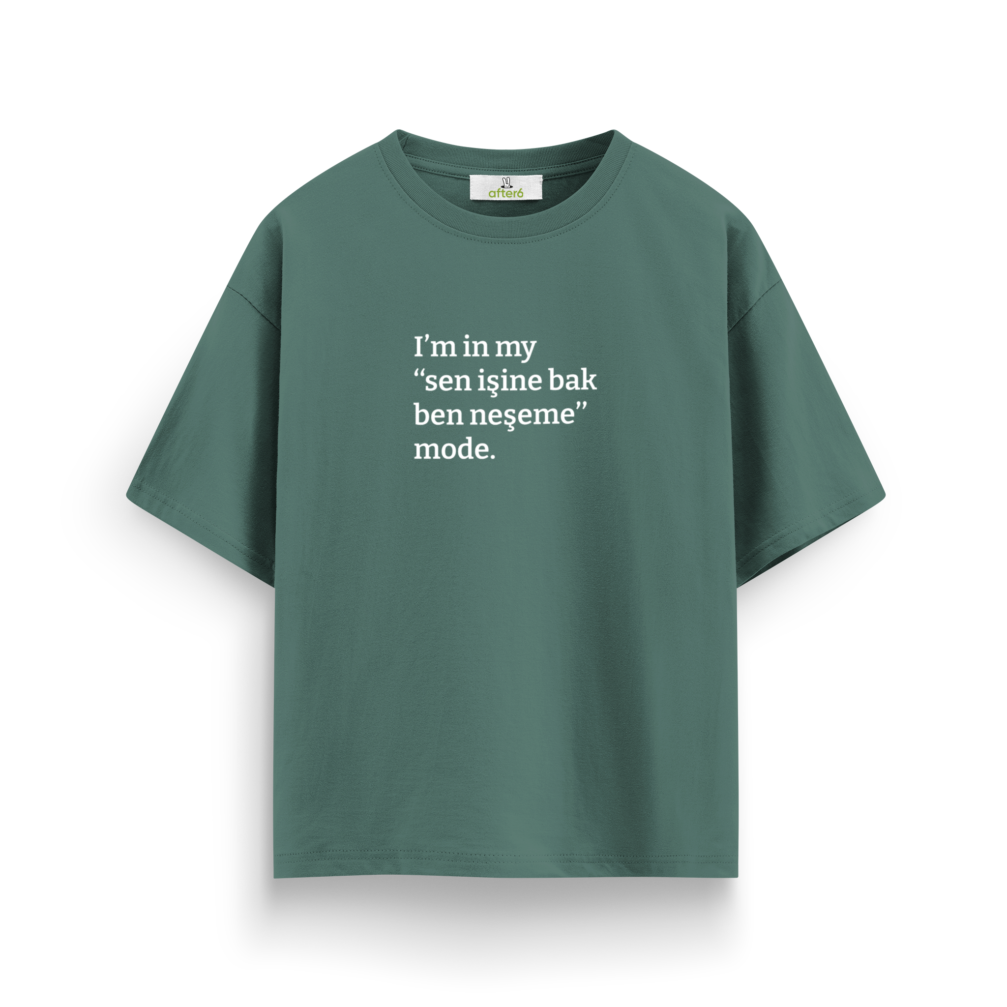 Sen işine bak ben neşeme - Oversize T-Shirt