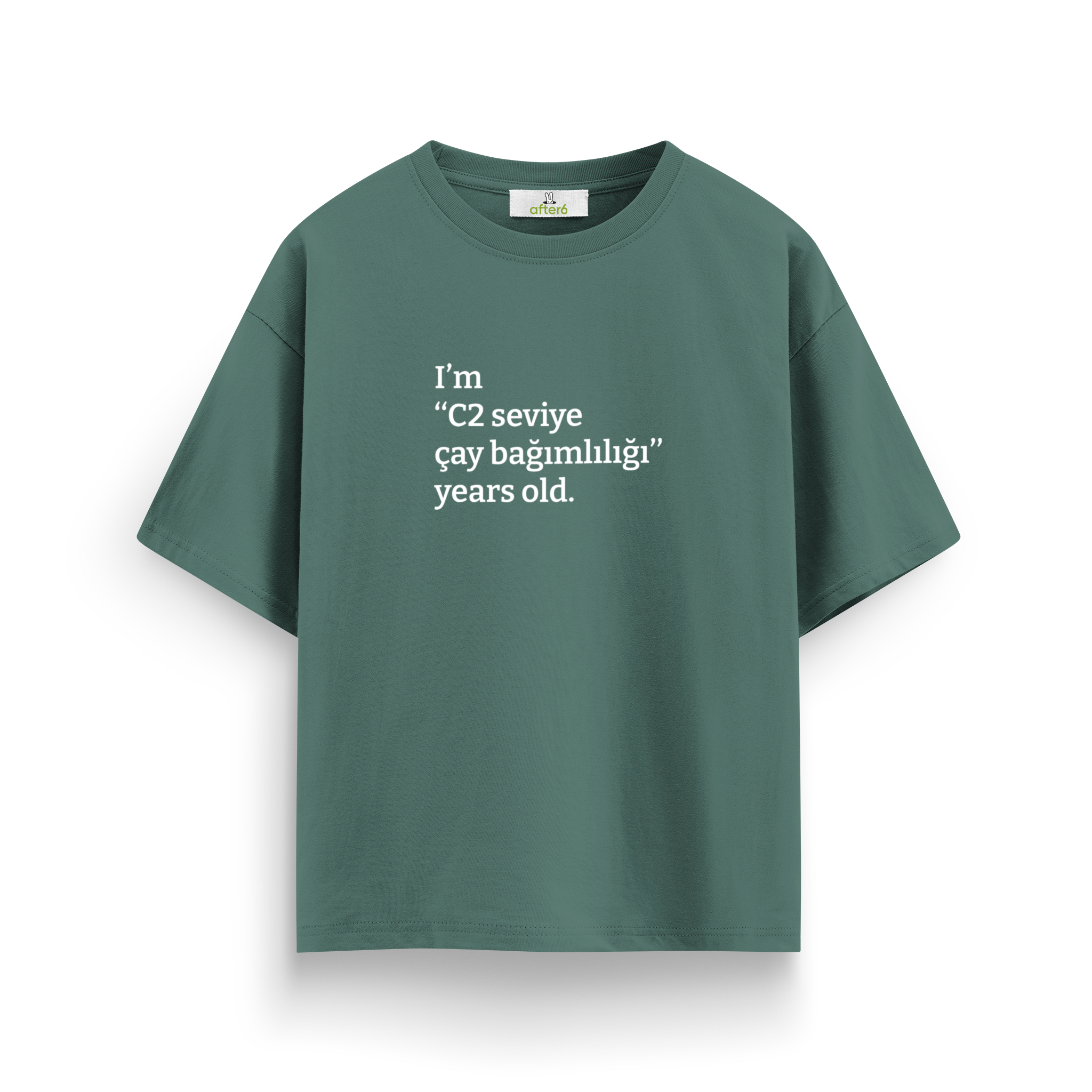 C2 seviye çay bağımlılığı - Oversize T-Shirt