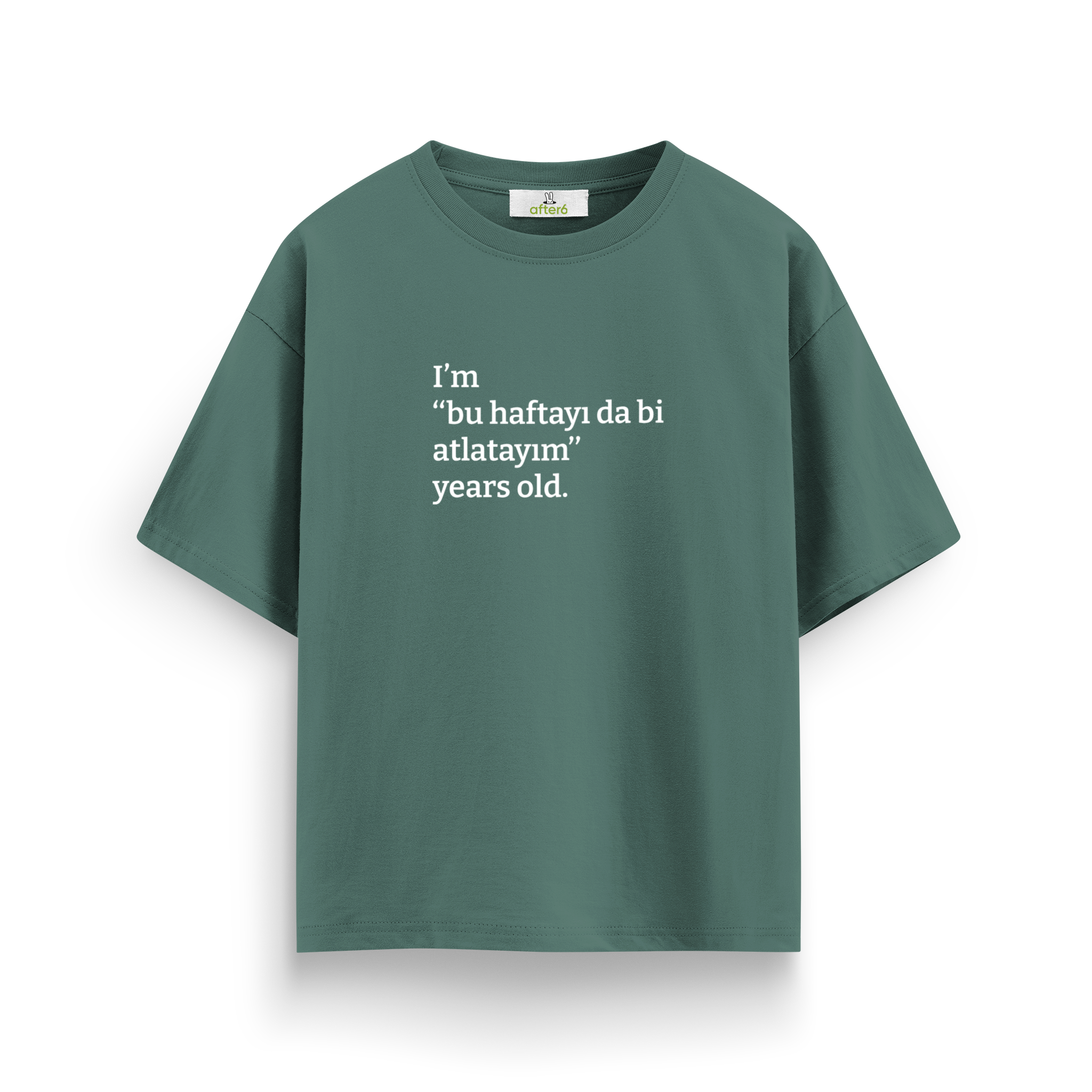 Bu haftayı da bi atlatayım - Oversize T-Shirt